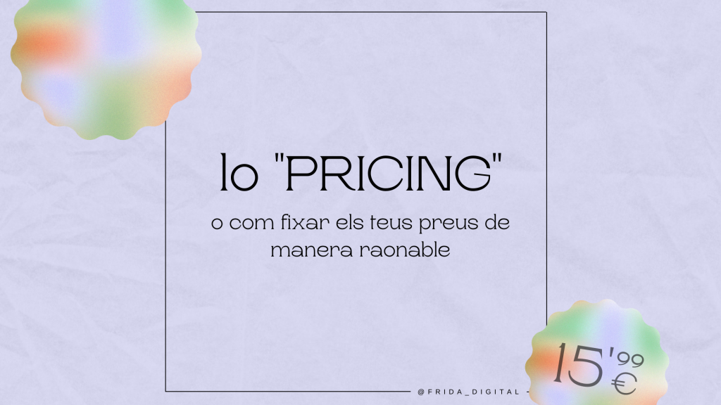Lo ‘pricing’ o com fixar preus de manera raonable